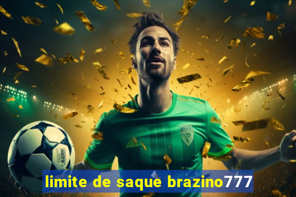 limite de saque brazino777